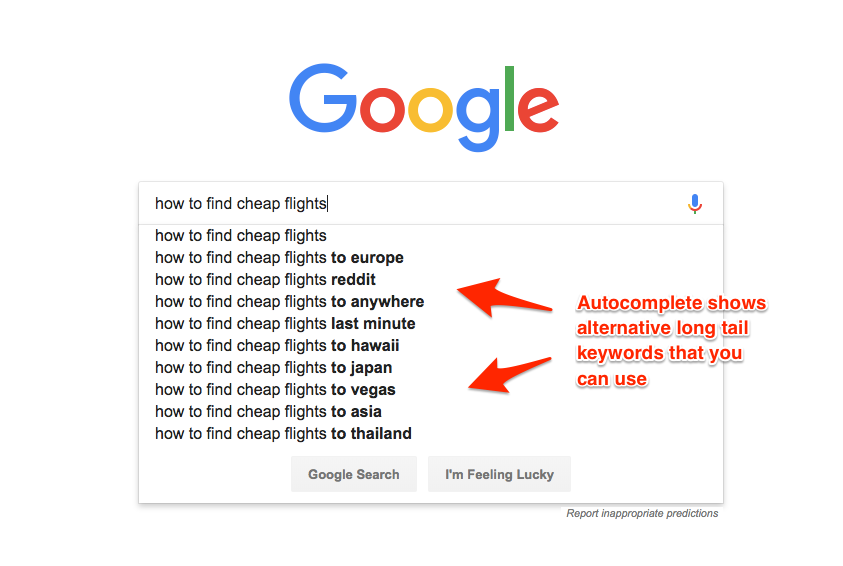 Google Autocomplete is great for finding long tail keyword ideas